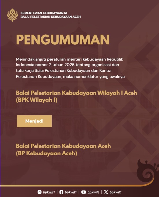 BPK Wilayah I menjadi BP Kebudayaan Acehㅤㅤㅤㅤㅤㅤㅤ