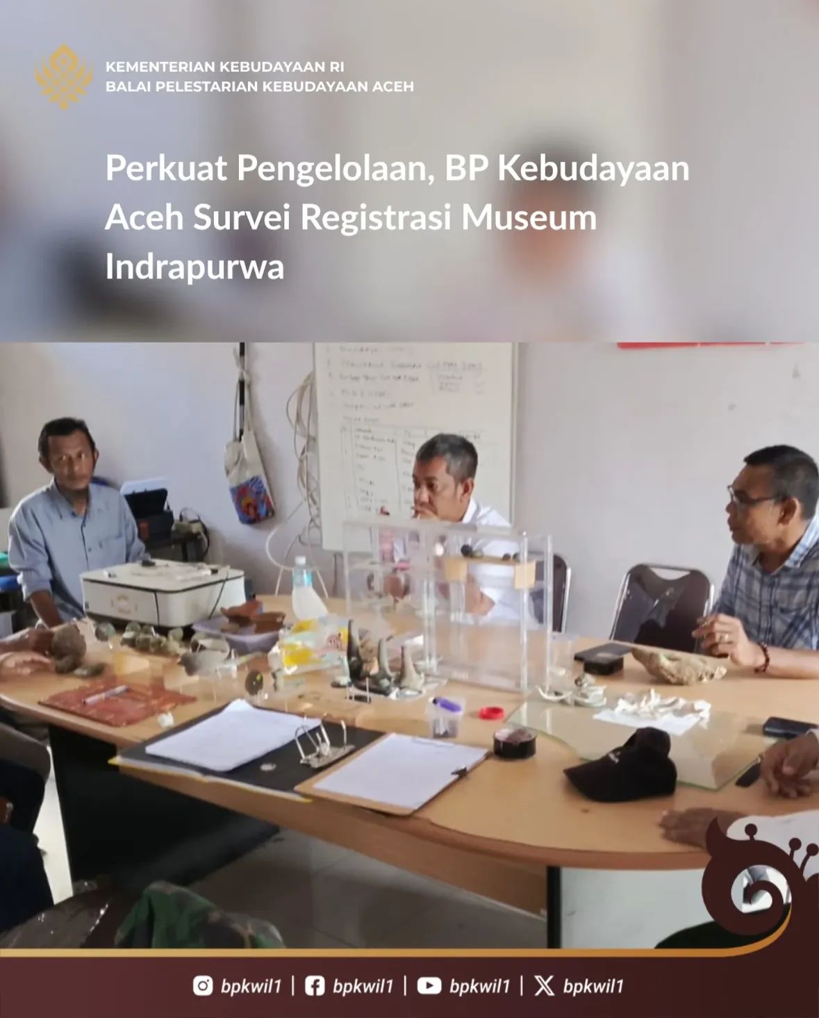 Perkuat Pengelolaan, BP Kebudayaan Aceh Survei Registrasi Museum Indrapurwa